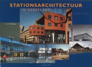 Stationsarchitectuur in Nederland 1938 - 1998